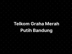 Telkom Indonesia Graha Merah Putih Bandung Oleh Pemilik